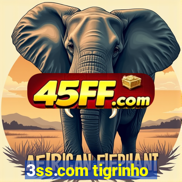 3ss.com tigrinho